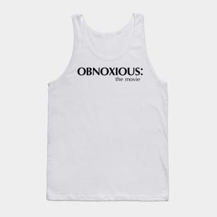 OBNOXIOUS the movie Tank Top